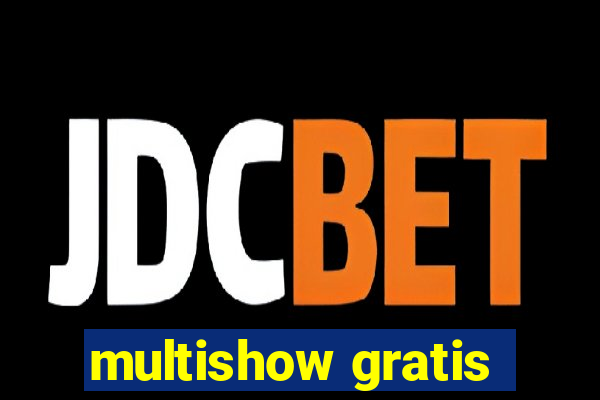 multishow gratis